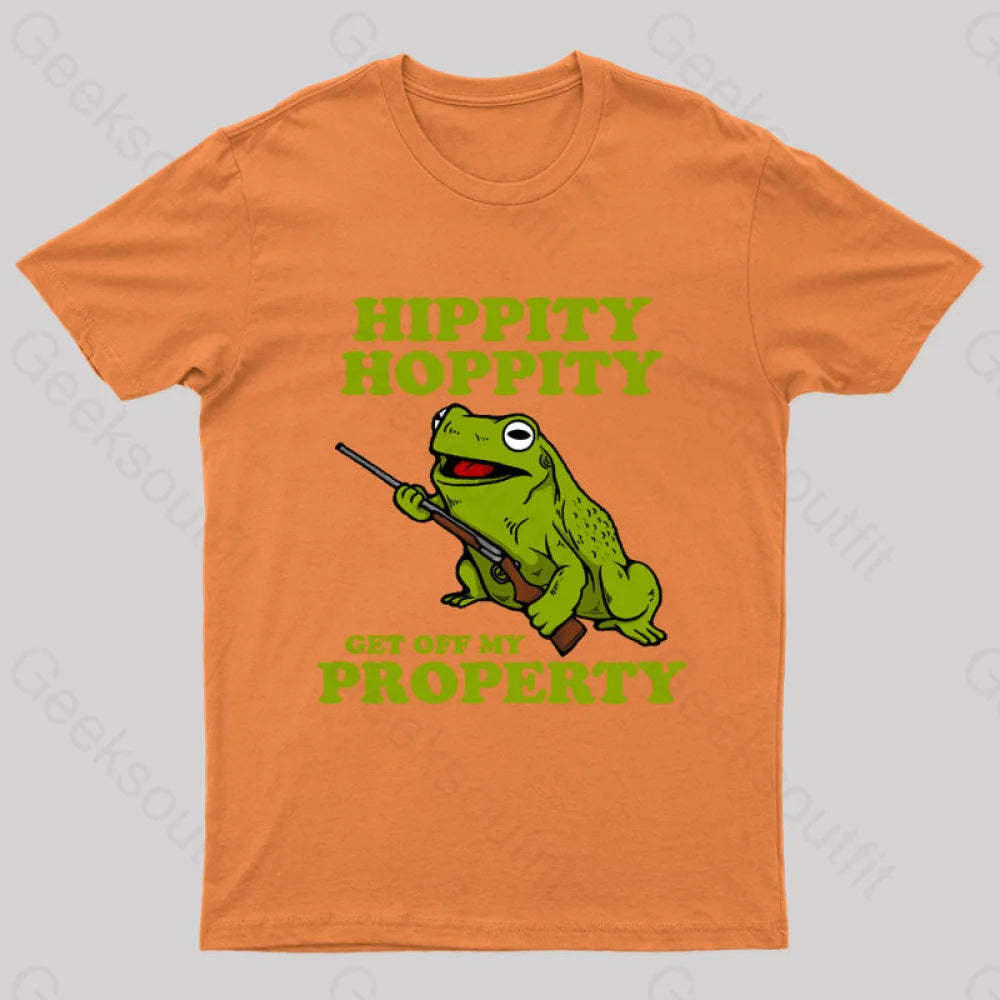 Hippity Hoppity Get Off My Property Geek T-Shirt Orange / S