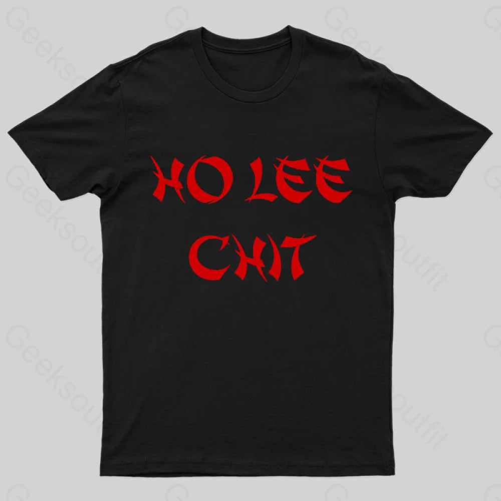 Ho Lee Chit Geek T-Shirt Black / S