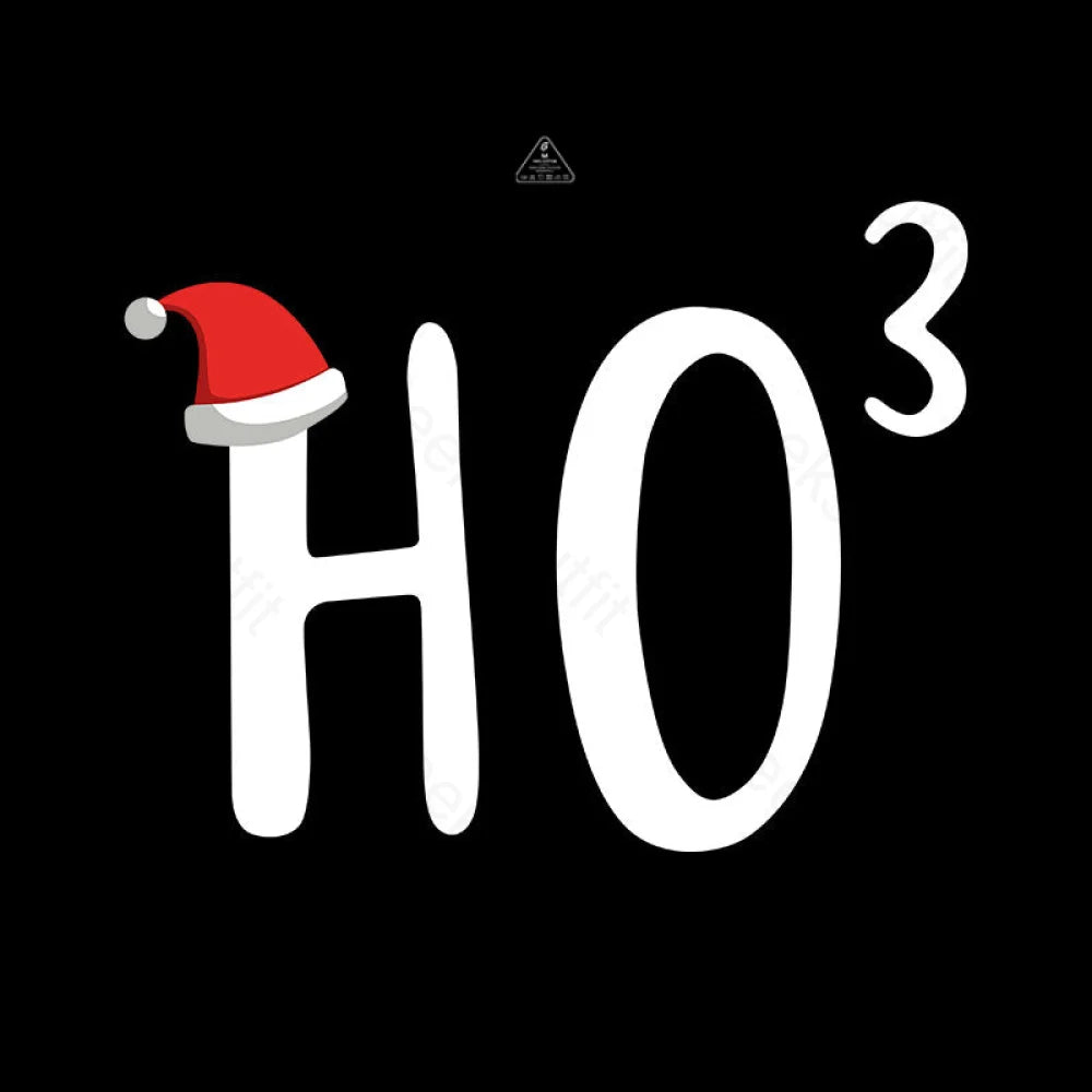 Ho To The Third Power Christmas T-Shirt