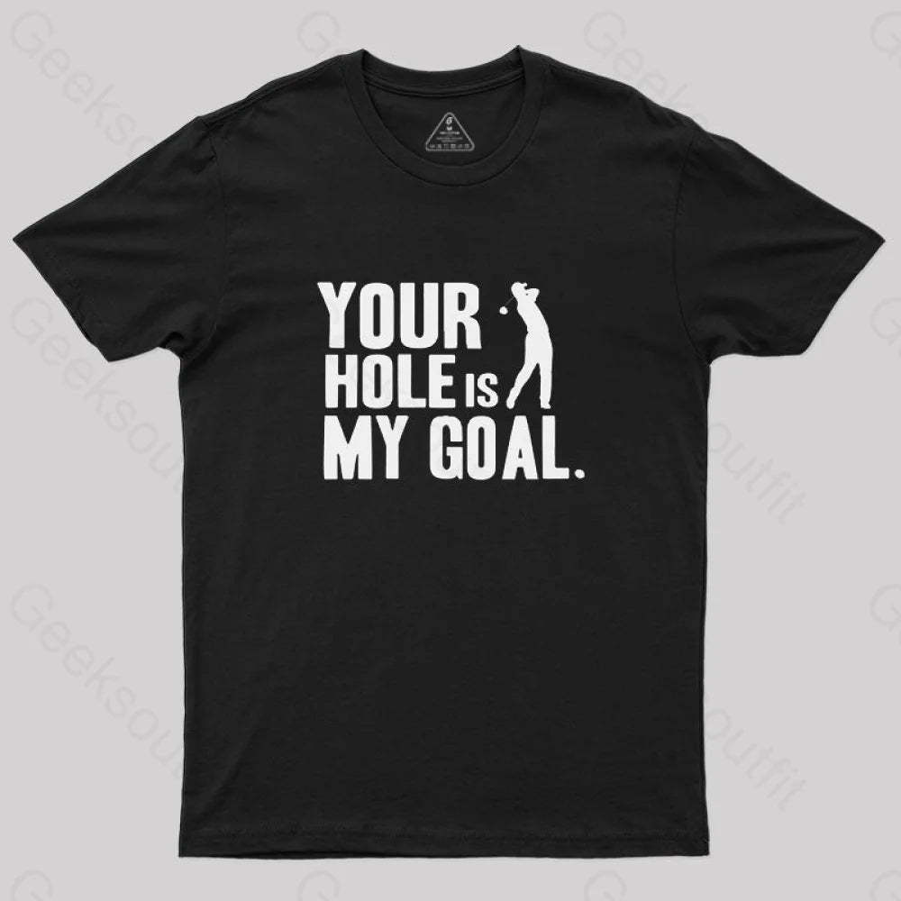 Hole Is My Goal T-Shirt Black / S