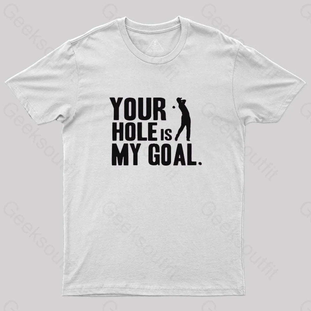 Hole Is My Goal T-Shirt White / S
