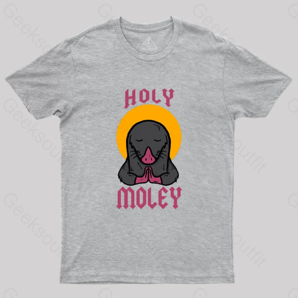 Holy Moley T-Shirt Grey / S