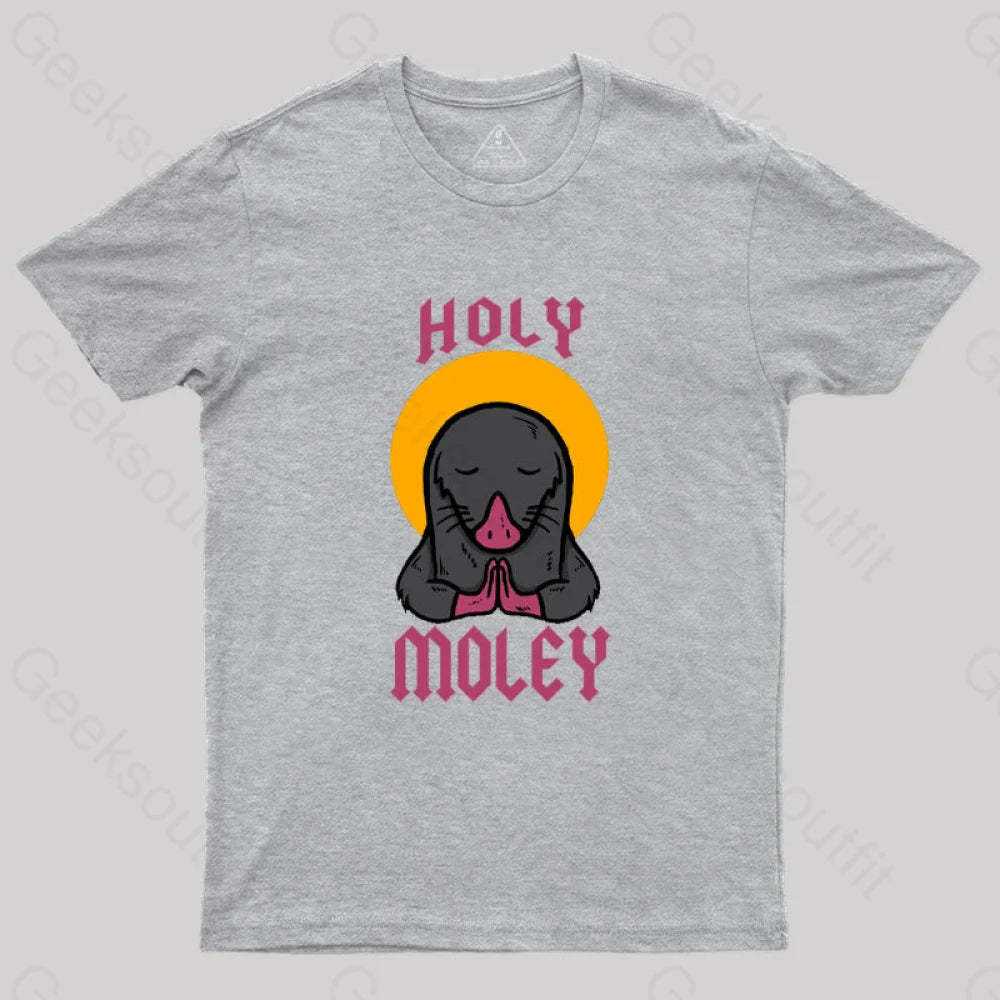 Holy Moley T-Shirt Grey / S