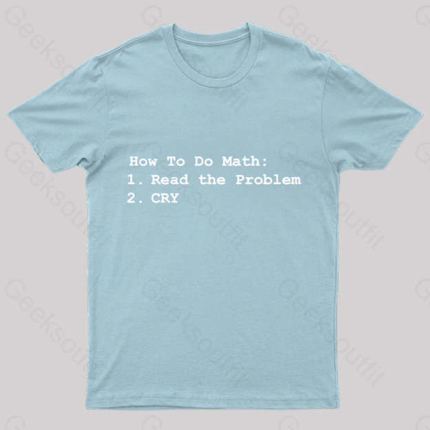 How To Do Math Geek T-Shirt Light Blue / S