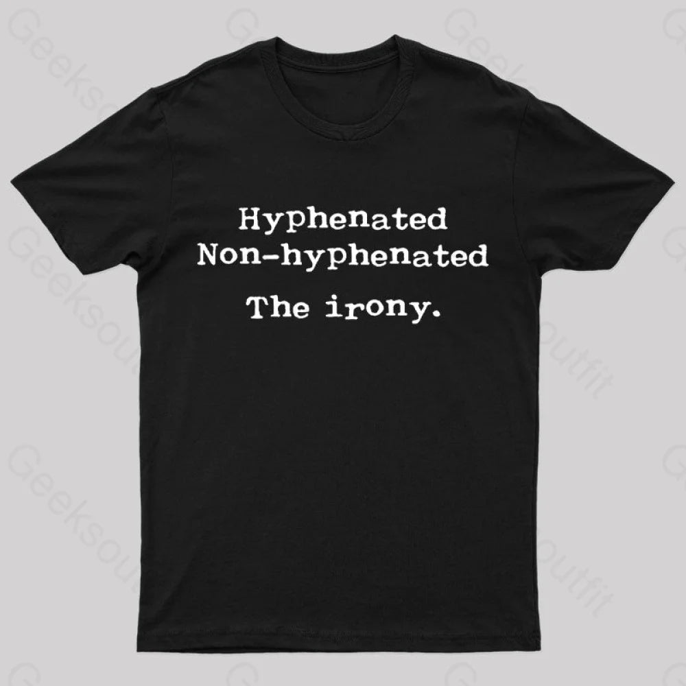Hyphenated Non The Irony Geek T-Shirt Black / S