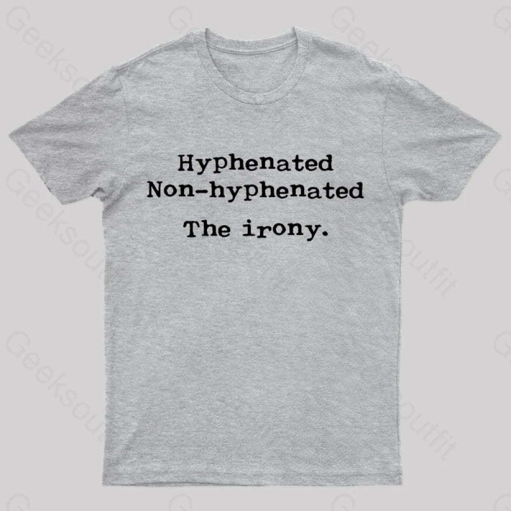 Hyphenated Non The Irony Geek T-Shirt Grey / S