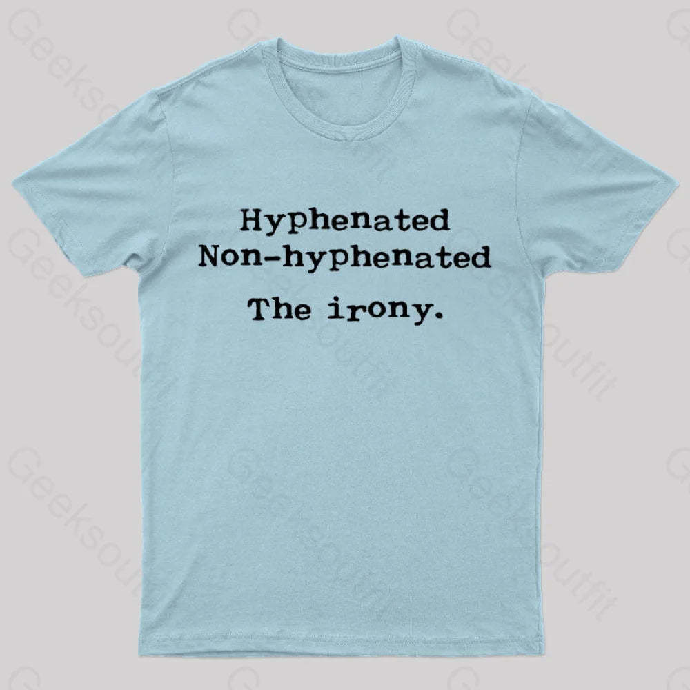 Hyphenated Non The Irony Geek T-Shirt Light Blue / S