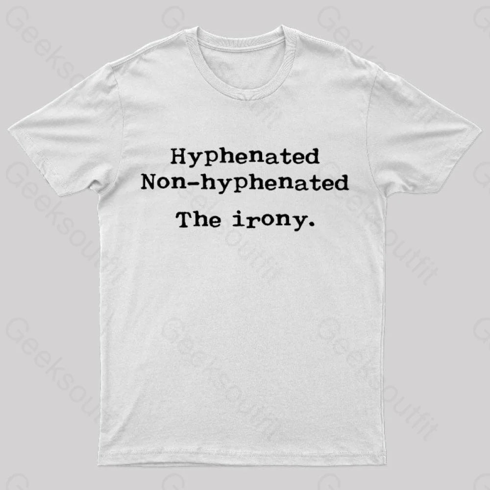 Hyphenated Non The Irony Geek T-Shirt White / S