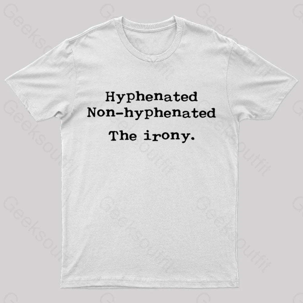 Hyphenated Non The Irony Geek T-Shirt White / S