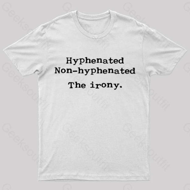 Hyphenated Non The Irony Geek T-Shirt White / S