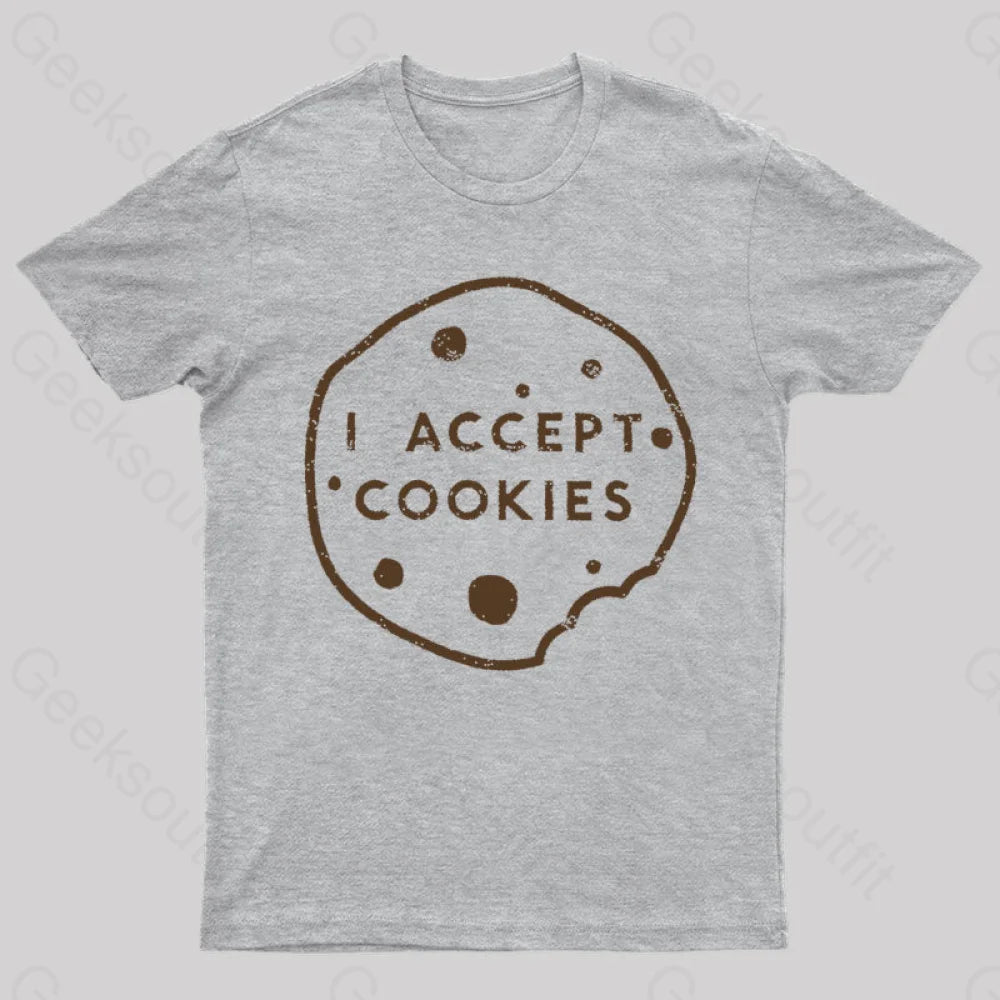 I Accept Cookies Nerd T-Shirt Grey / M