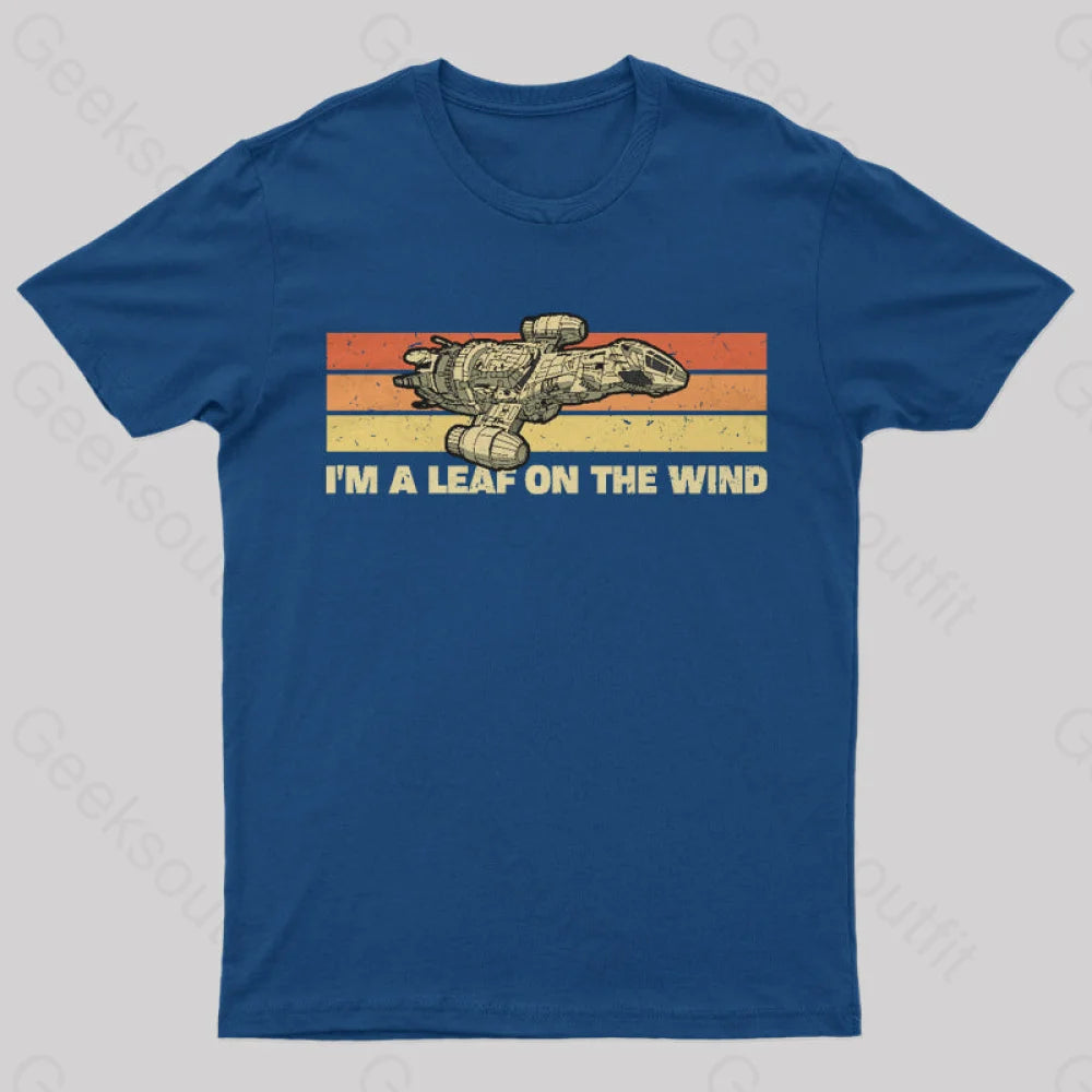I Am A Leaf On The Wind T-Shirt Navy / S
