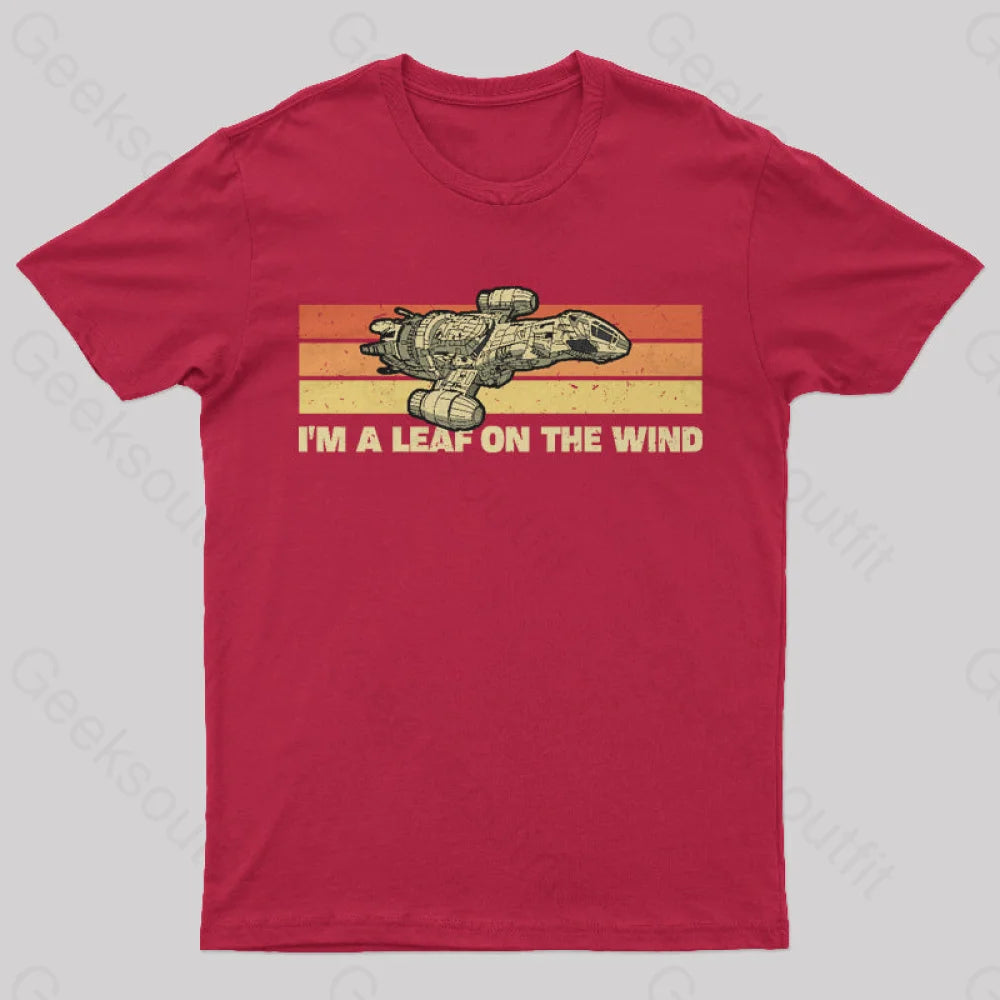I Am A Leaf On The Wind T-Shirt Red / S