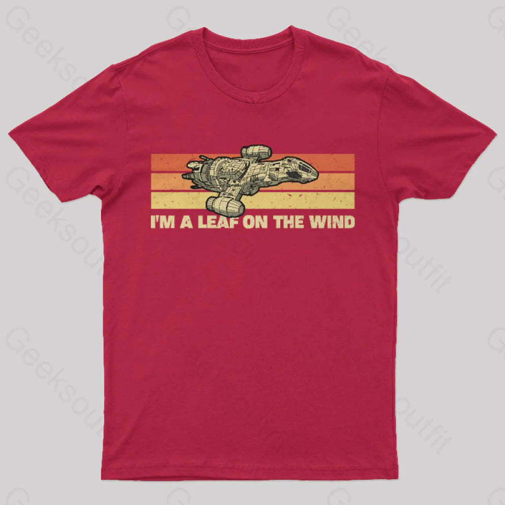 I Am A Leaf On The Wind T-Shirt Red / S
