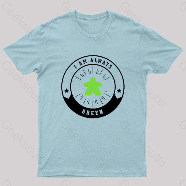 I Am Always Green Meeple Nerd T-Shirt Light Blue / S