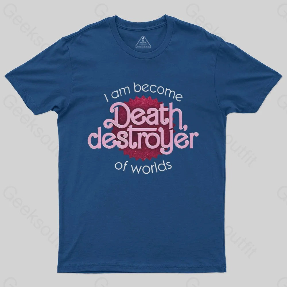 I Am Become Death, Destroyer of Worlds T-shirt - Geeksoutfit