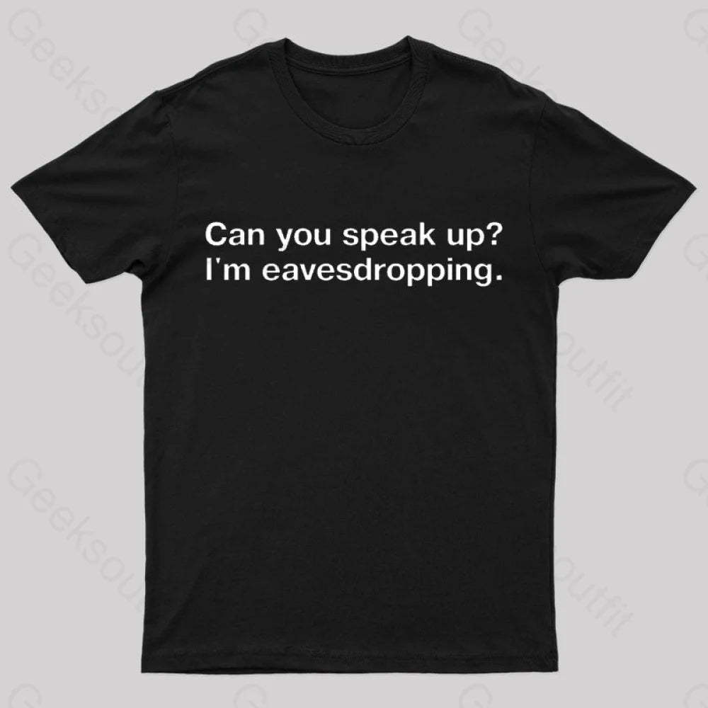 I Am Eavesdropping Nerd T-Shirt Black / S