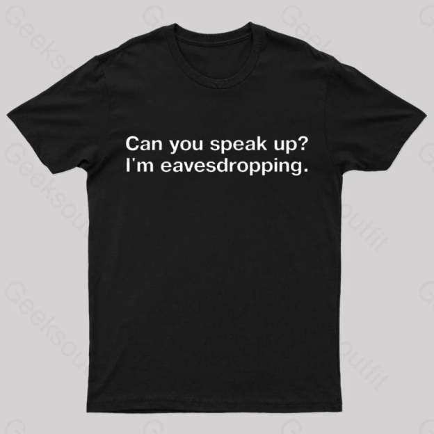 I Am Eavesdropping Nerd T-Shirt Black / S