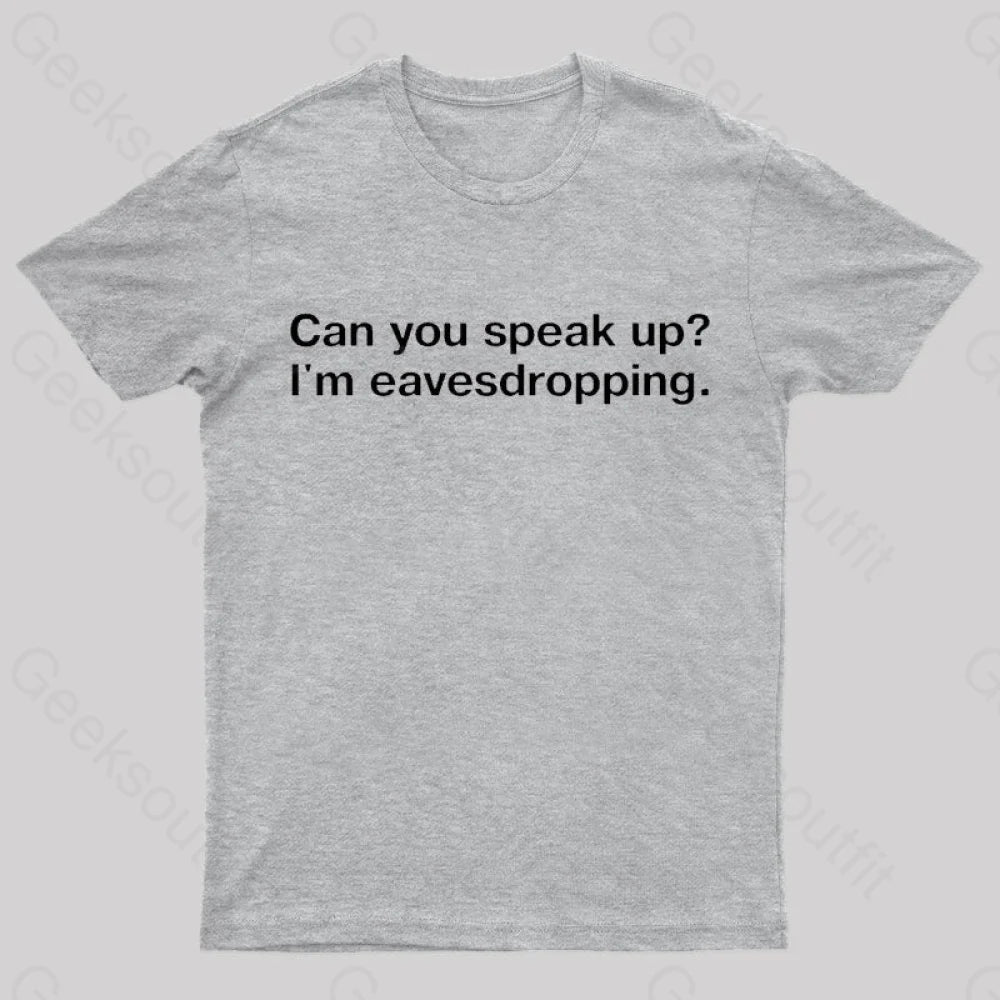 I Am Eavesdropping Nerd T-Shirt Grey / S