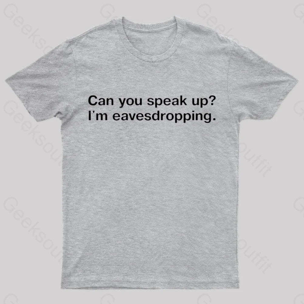 I Am Eavesdropping Nerd T-Shirt Grey / S