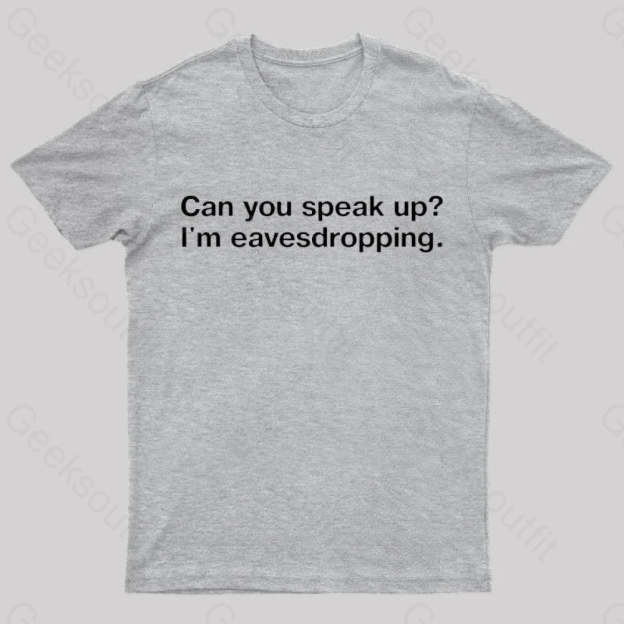 I Am Eavesdropping Nerd T-Shirt Grey / S