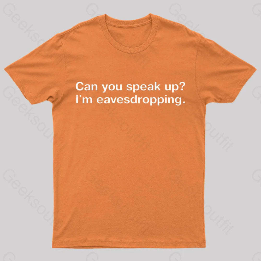 I Am Eavesdropping Nerd T-Shirt Orange / S