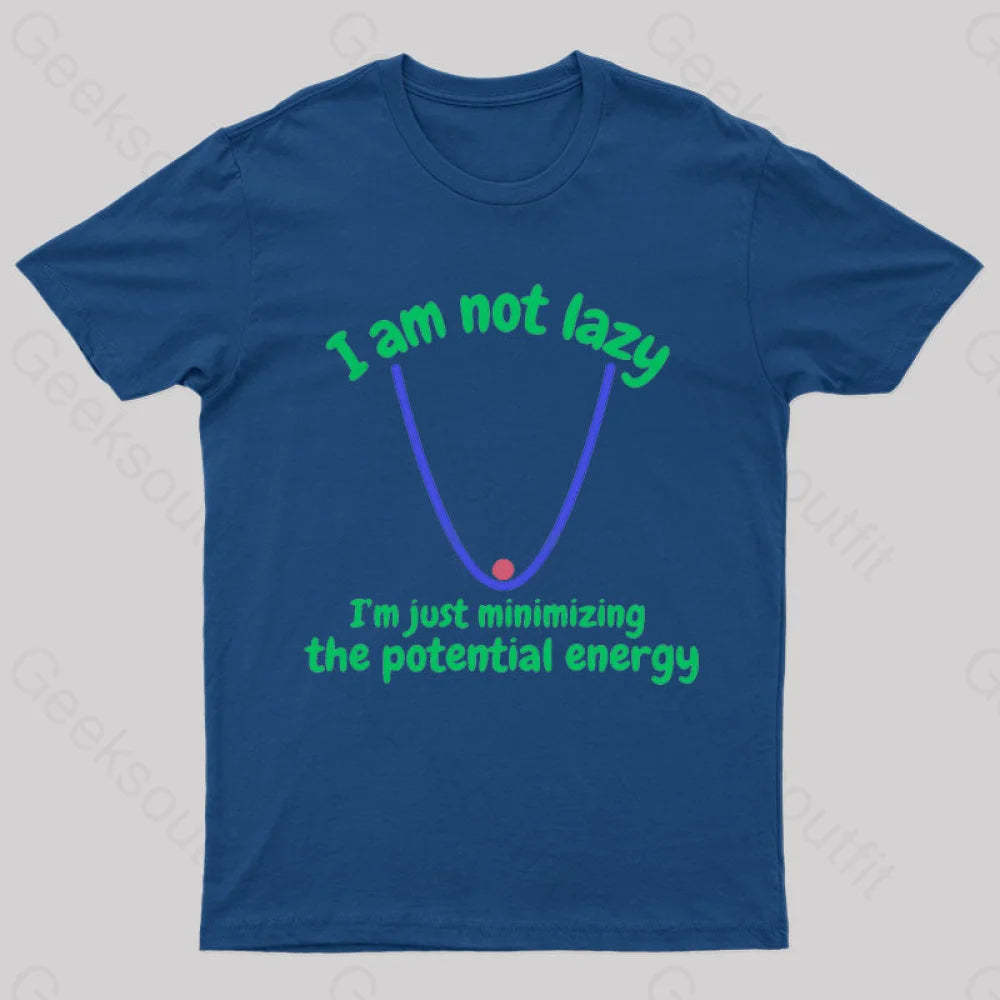 I Am Just Minimizing The Potential Energy Nerd T-Shirt Navy / S