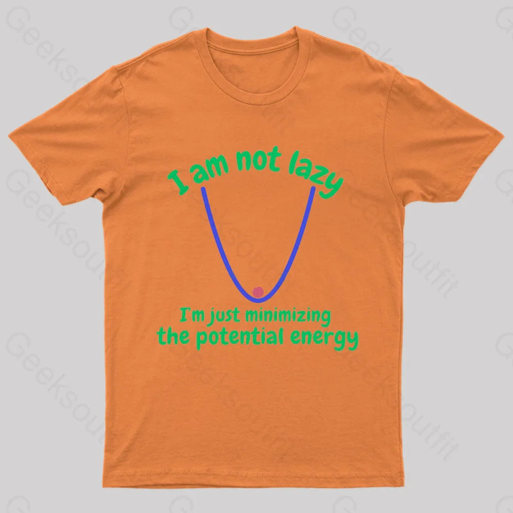 I Am Just Minimizing The Potential Energy Nerd T-Shirt Orange / S