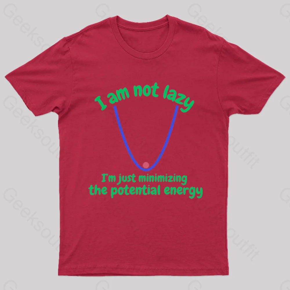 I Am Just Minimizing The Potential Energy Nerd T-Shirt Red / S