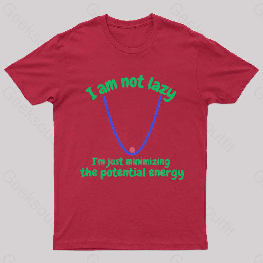 I Am Just Minimizing The Potential Energy Nerd T-Shirt Red / S