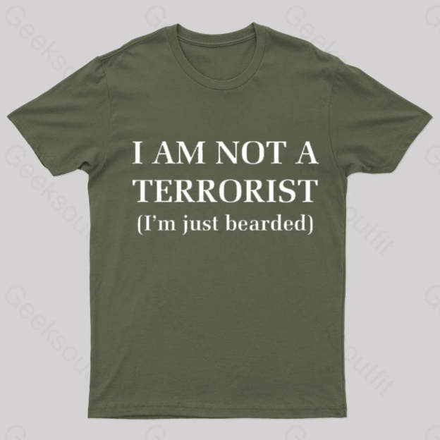 I Am Not A Terrorist Nerd T-Shirt Army Green / S