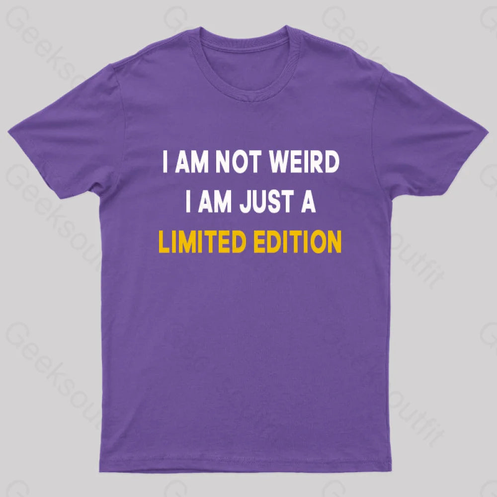 I Am Not Weird Just A Limited Edition Nerd T-Shirt Purple / S