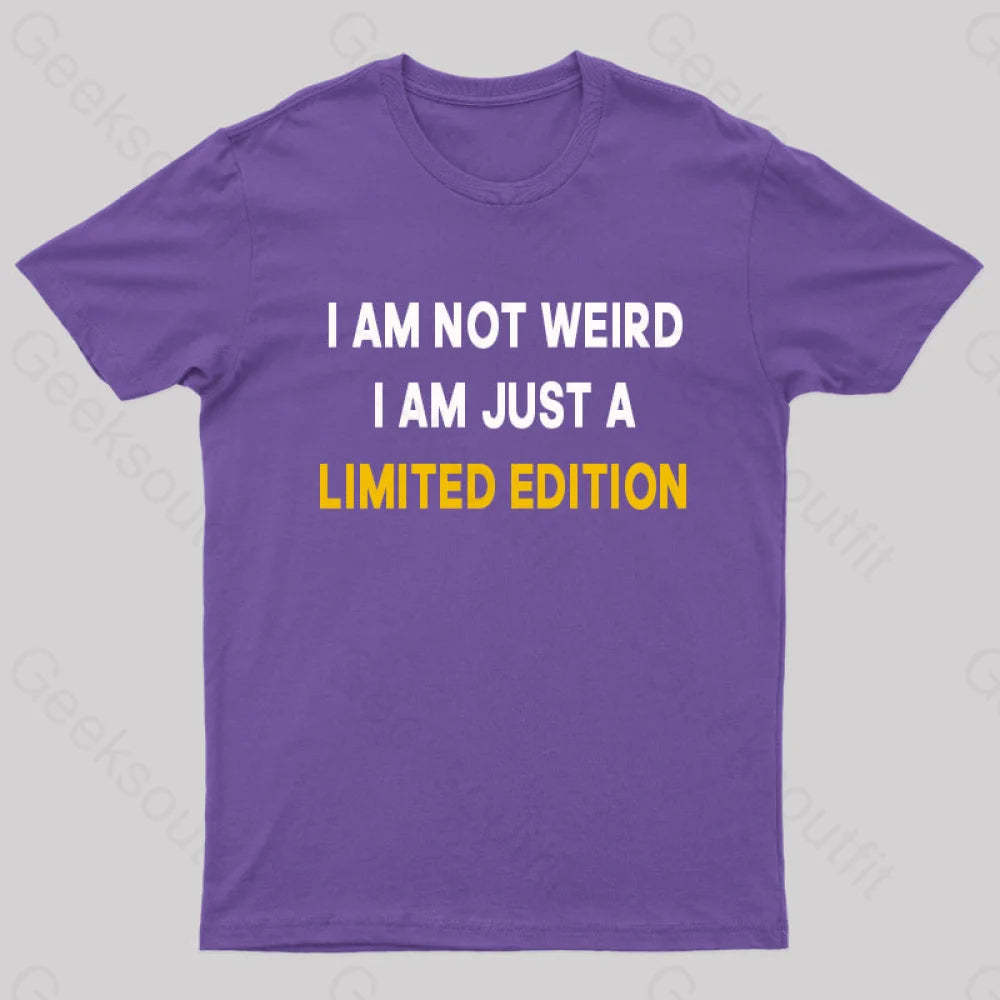 I Am Not Weird Just A Limited Edition Nerd T-Shirt Purple / S