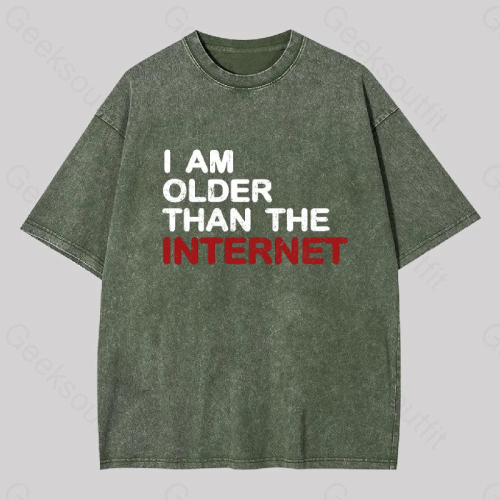 I Am Older Than The Internet Geek Washed T-Shirt Army Green / S