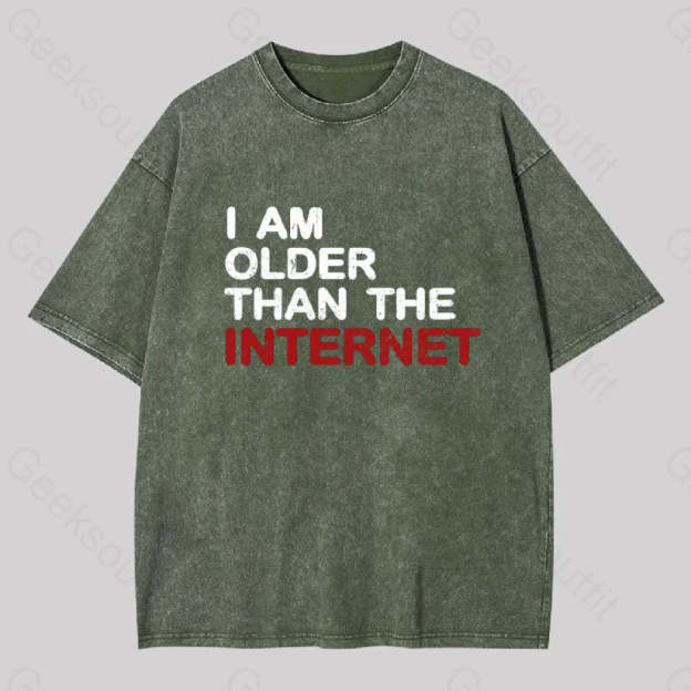 I Am Older Than The Internet Geek Washed T-Shirt Army Green / S