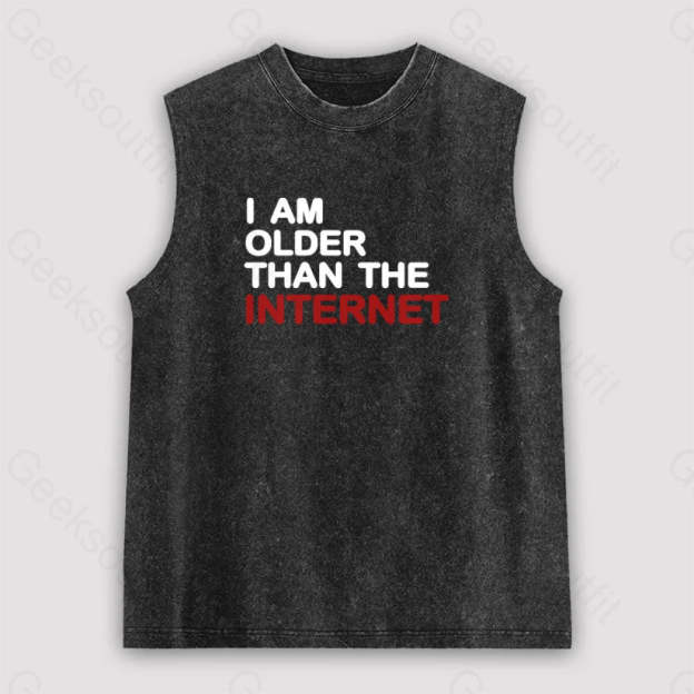 I Am Older Than The Internet Unisex Washed Tank Black / S