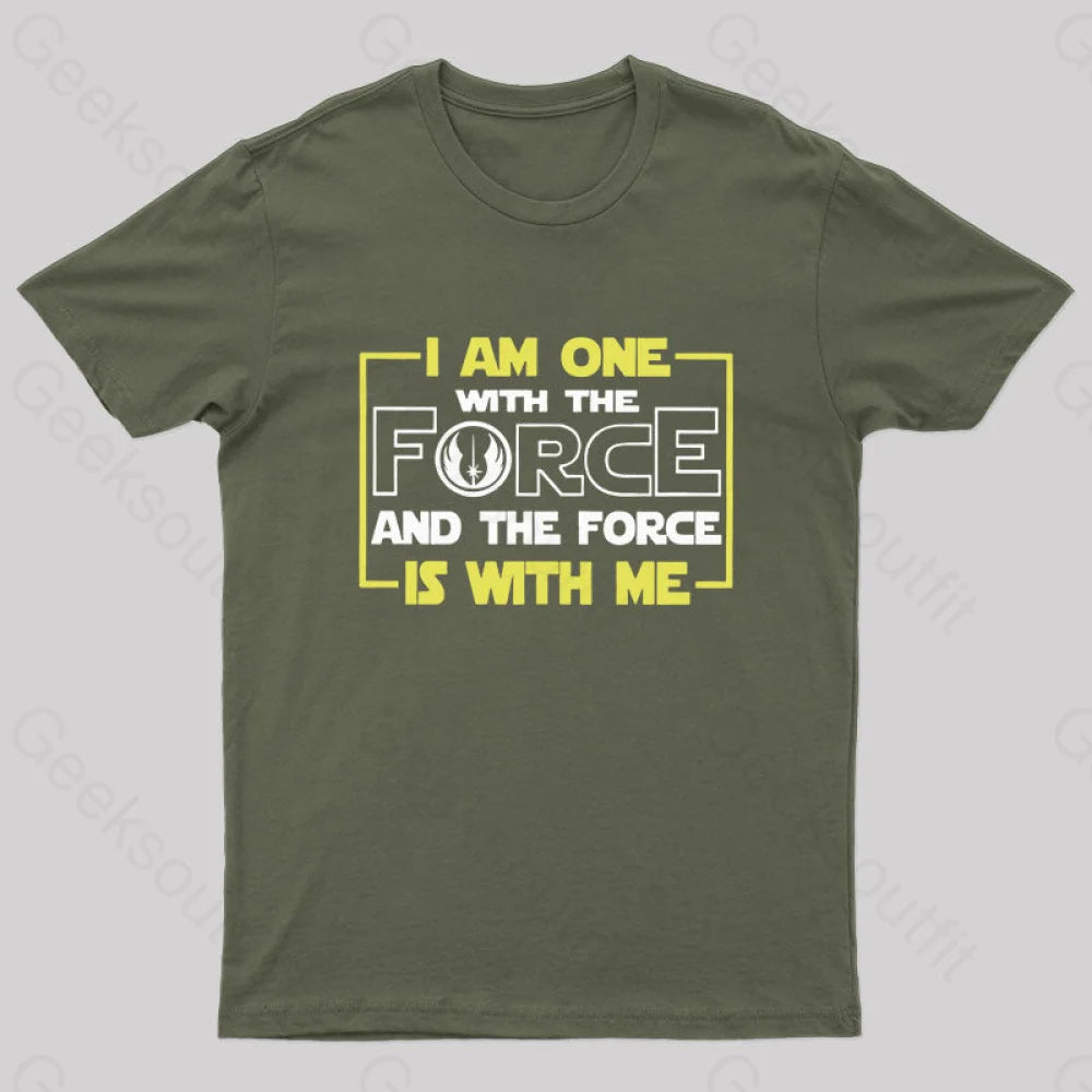 I Am One With The Force Nerd T-Shirt Army Green / S