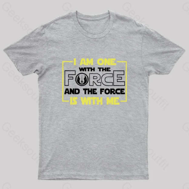 I Am One With The Force Nerd T-Shirt Grey / S