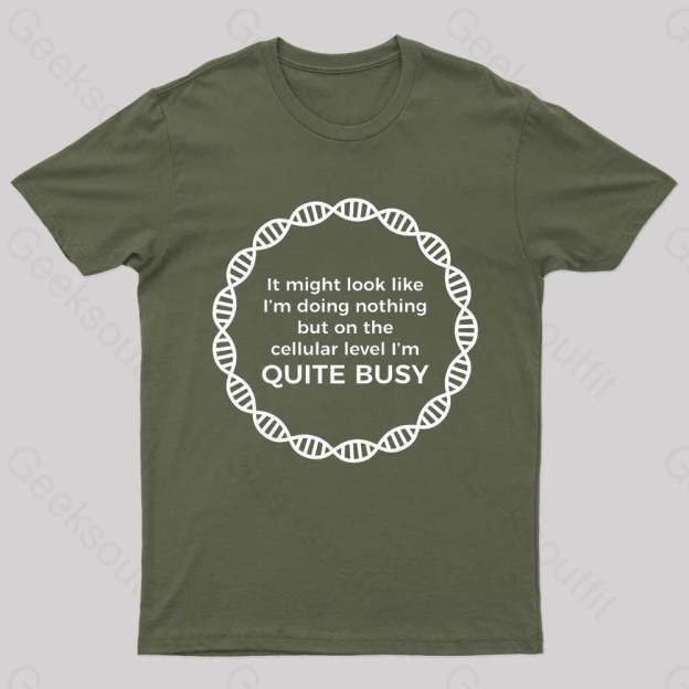 I Am Quite Busy Geek T-Shirt Army Green / S