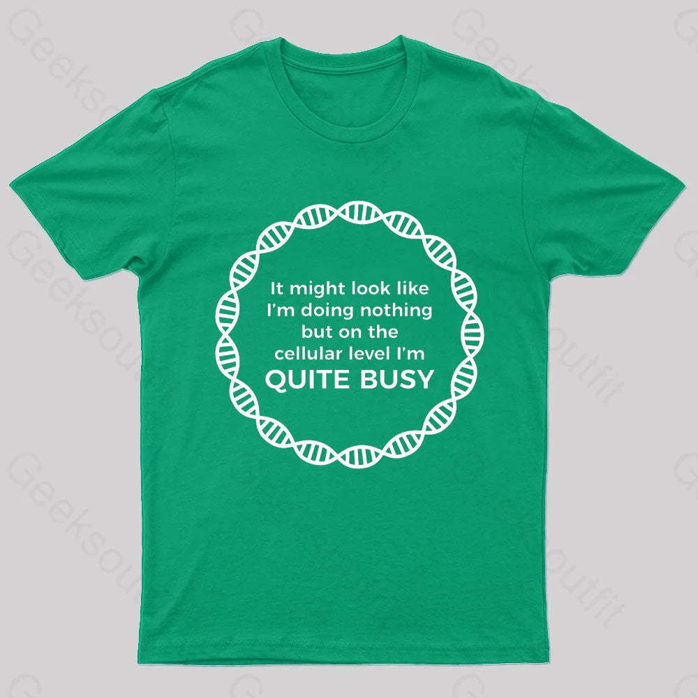 I Am Quite Busy Geek T-Shirt Green / S