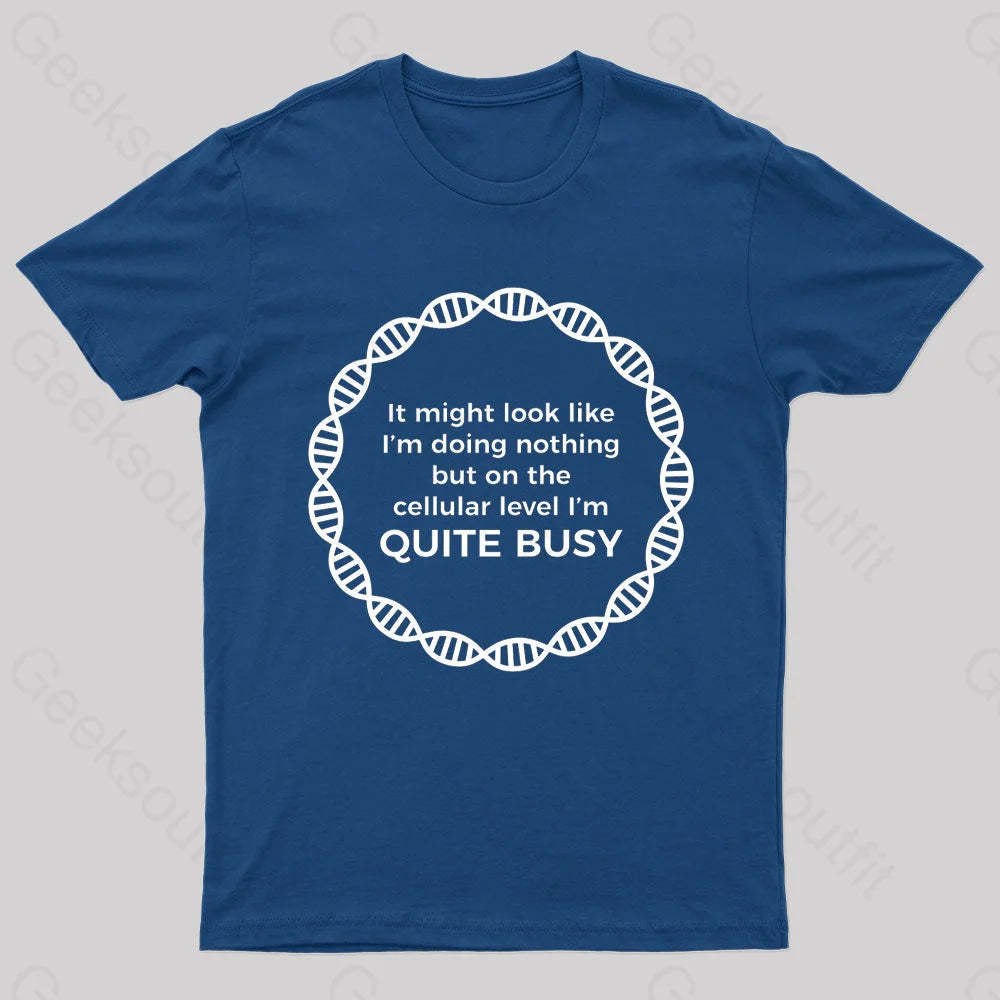 I Am Quite Busy Geek T-Shirt Navy / S