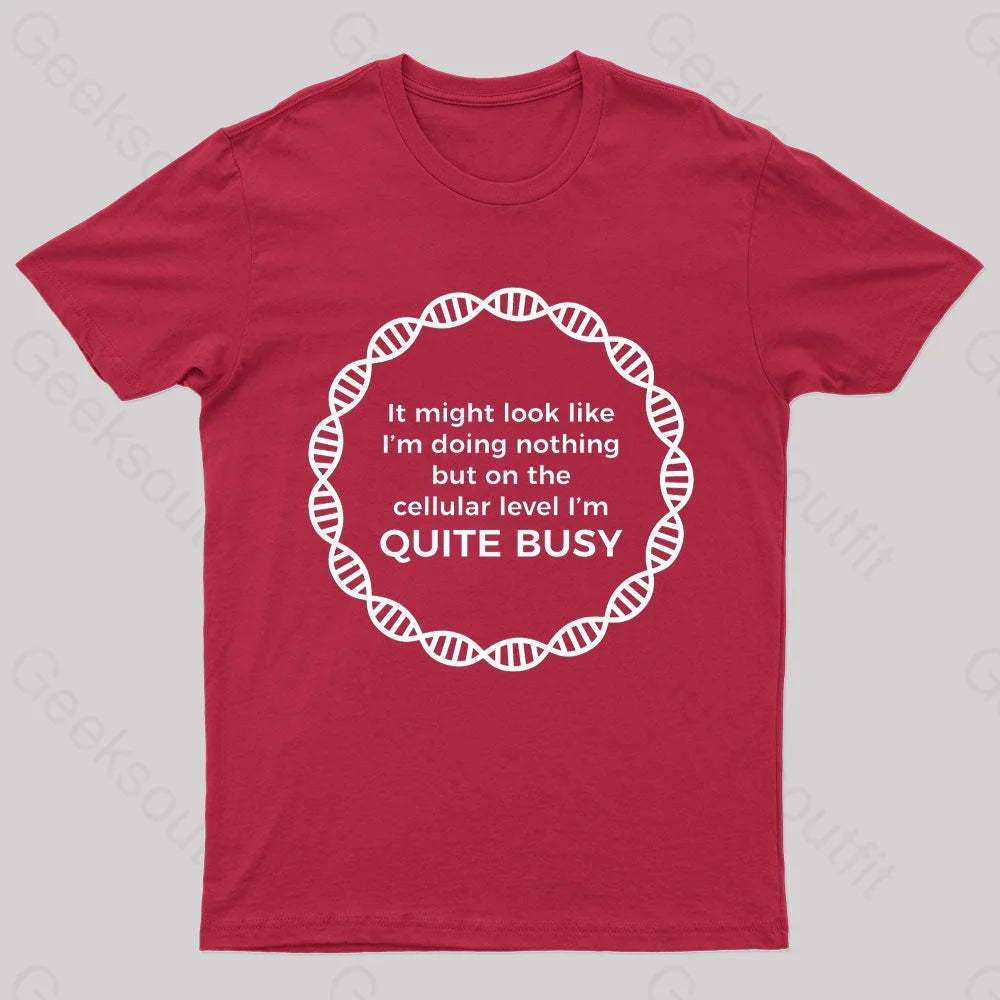 I Am Quite Busy Geek T-Shirt Red / S