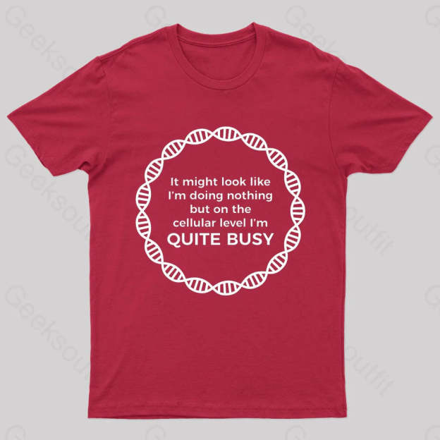 I Am Quite Busy Geek T-Shirt Red / S