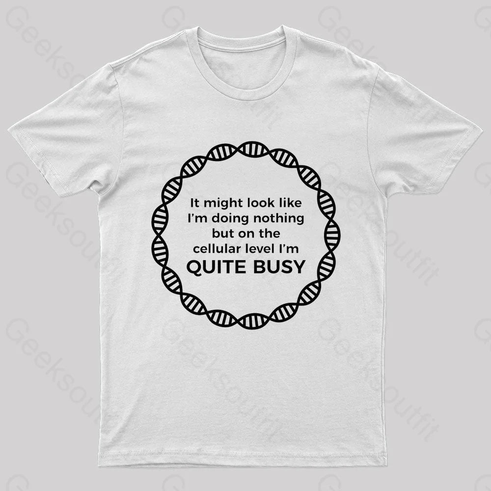 I Am Quite Busy Geek T-Shirt White / S