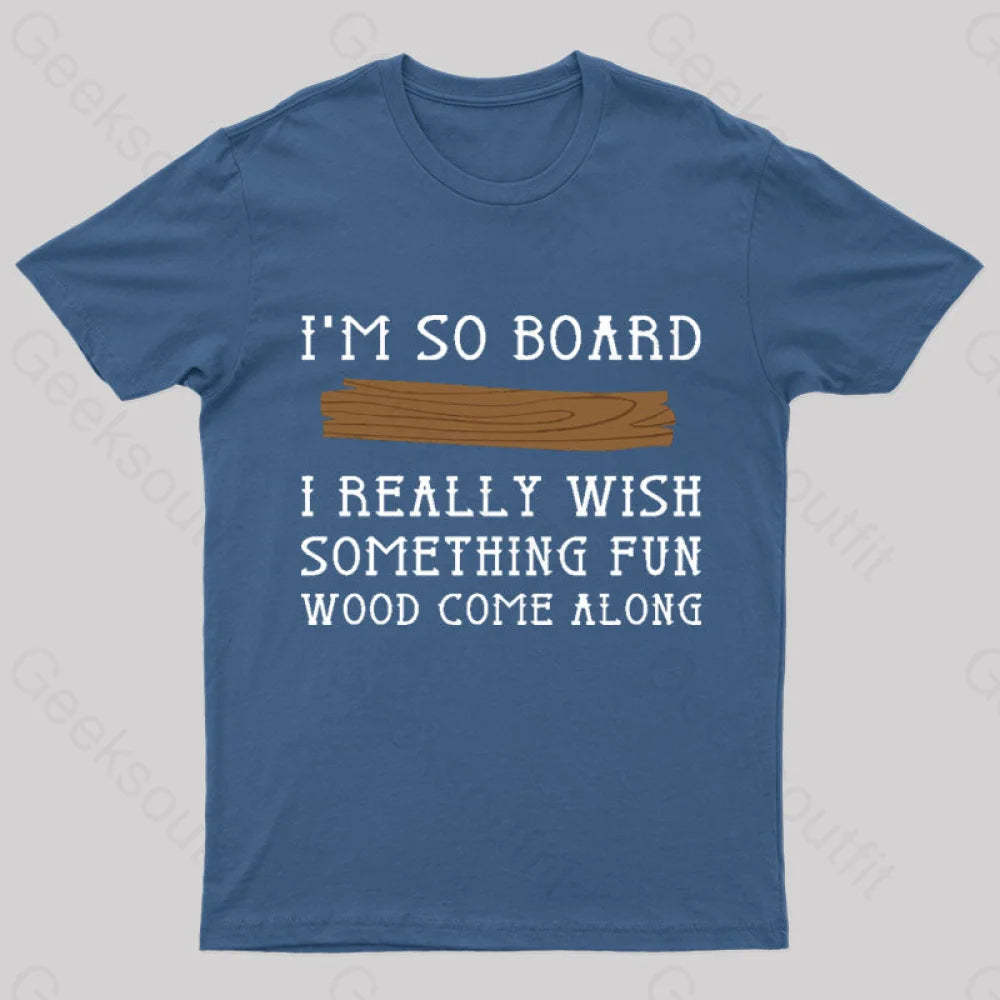 I Am So Board Geek T-Shirt Navy / S
