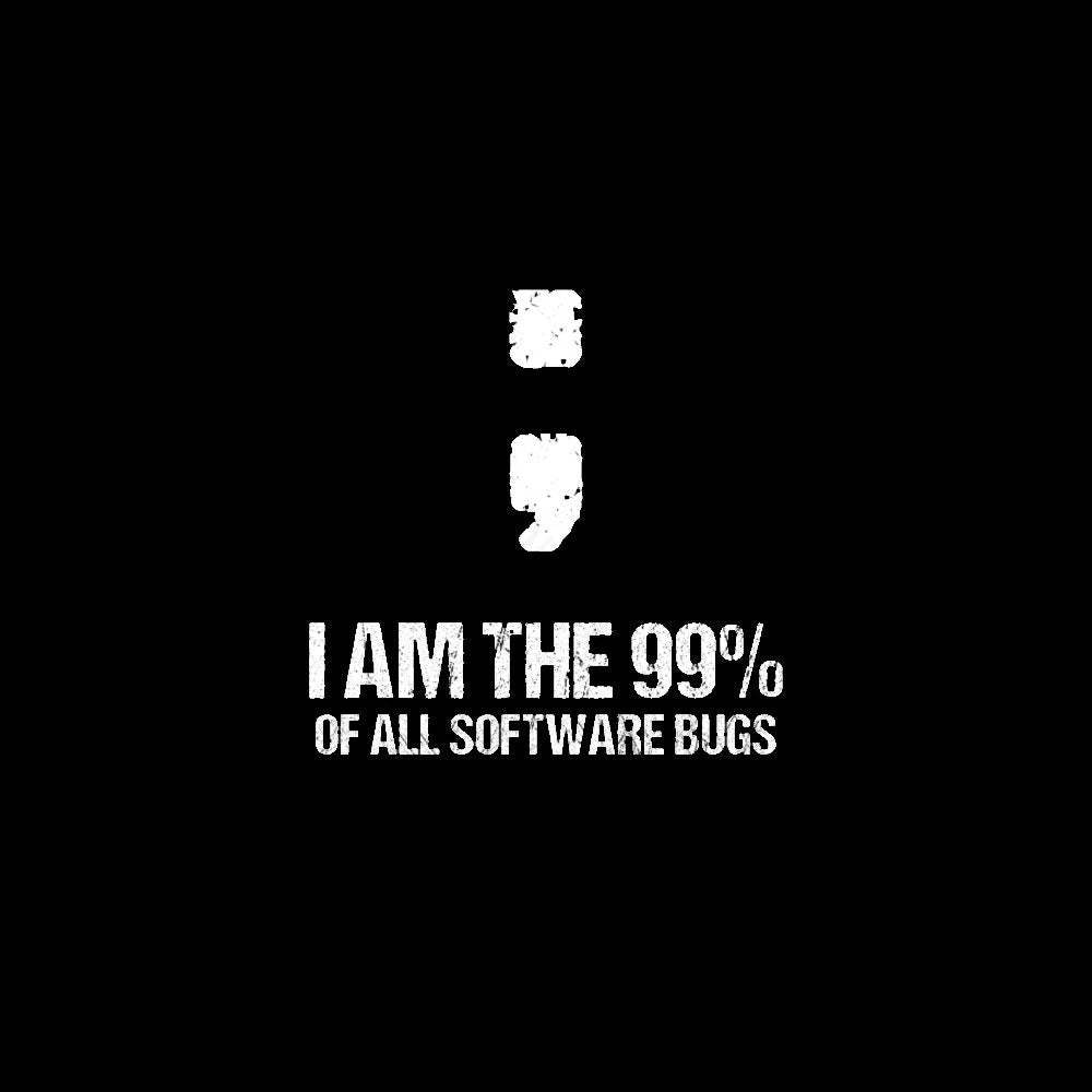I Am The 99% Of All Software Bugs Nerd T-Shirt