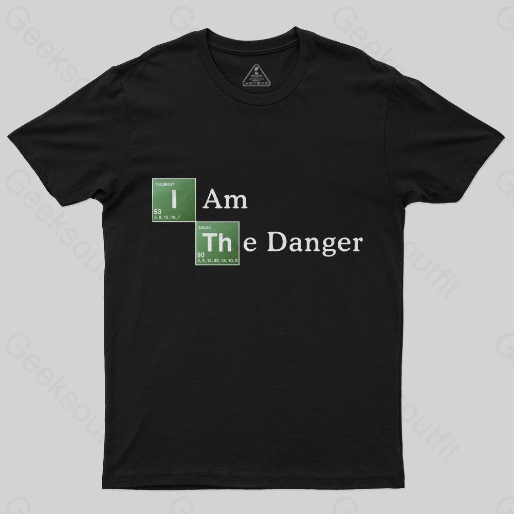 I am The Danger T-Shirt - Geeksoutfit