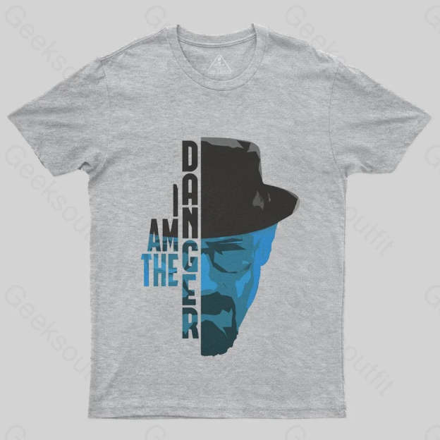 Breaking Bad (I am the danger) T-Shirt - Geeksoutfit