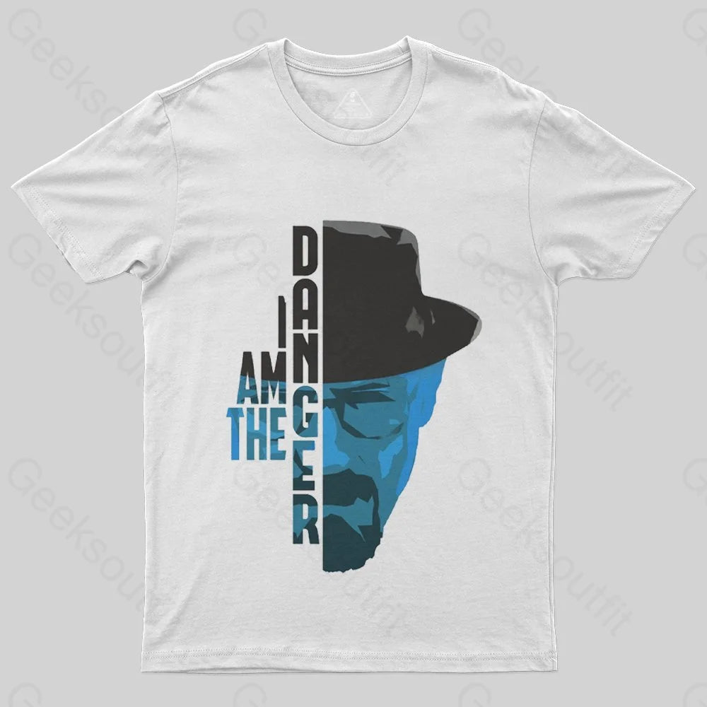 Breaking Bad (I am the danger) T-Shirt - Geeksoutfit
