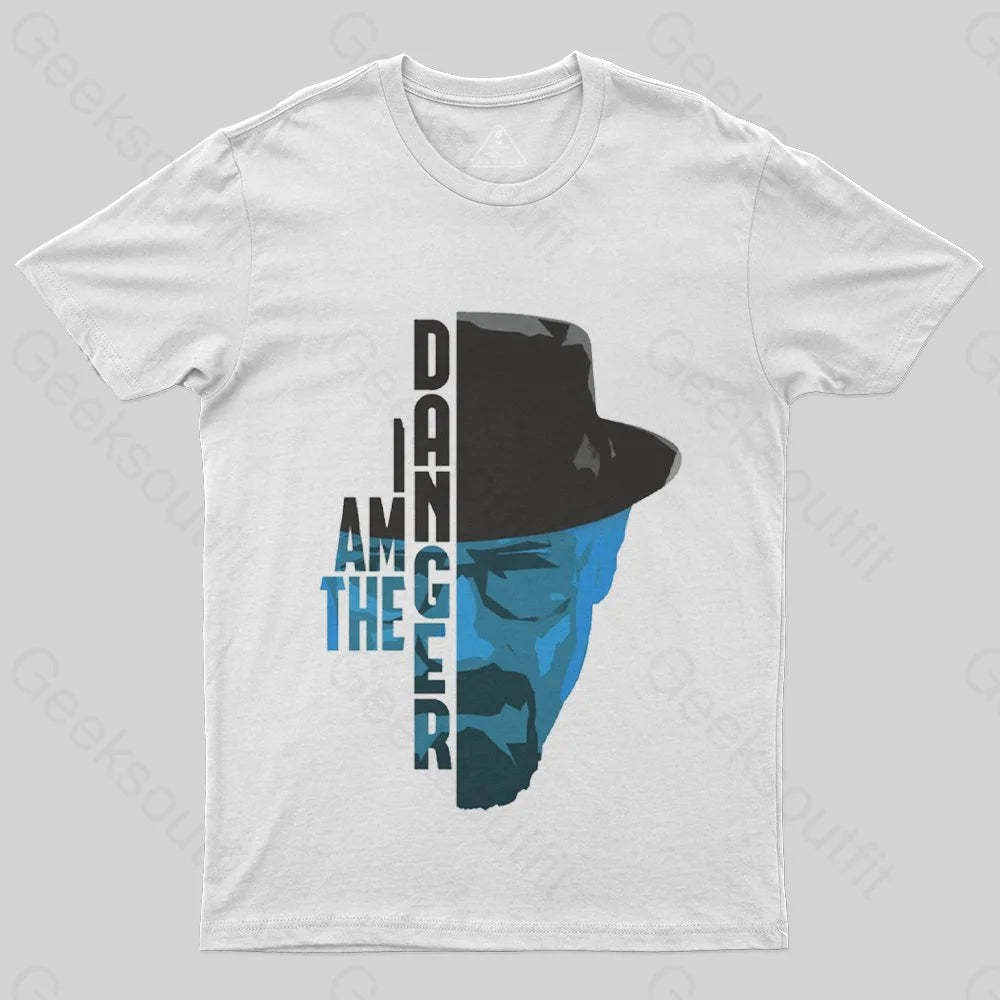 Breaking Bad (I am the danger) T-Shirt - Geeksoutfit